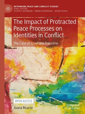 cover image of The Impact of Protracted Peace Processes on Identities in Conflict